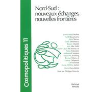 Cosmopolitiques n11. nord-sud : nouveaux echanges, nouvelles frontieres