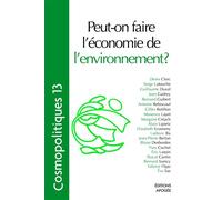 Cosmopolitiques N13. Peut-on faire l'économie de l'environnement