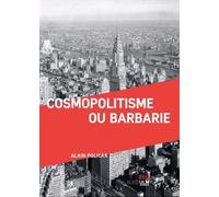 Cosmopolitisme ou barbarie - Alain Policar - Rue D'ulm Eds - broché - Essai