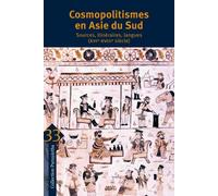 Cosmopolitismes en Asie du Sud - Collectif Sources, itinéraires, langues - Jorge FLORES - Ecole Des Hautes Etudes En Sciences Sociales - broché - Etude