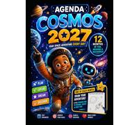 Cosmos 2027 - My Space Adventure Companion: 12 Months of Fun, Missions, Creativity & Space Discoveries for Kids