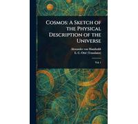 Cosmos: A Sketch of the Physical Description of the Universe