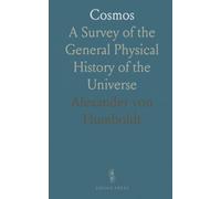 Cosmos: A Survey of the General Physical History of the Universe
