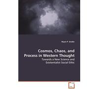 Cosmos, Chaos, And Process In Western Thought