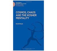 Cosmos, Chaos And The Kosher Mentality