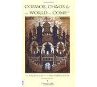 Cosmos, Chaos And The World To Come