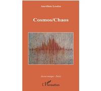 Cosmos/Chaos - Aurélien Leotta - L'harmattan - broché - Poésie