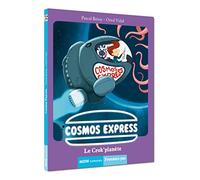 COSMOS EXPRESS - TOME 1 - LE CROK'PLANETE (PREMIERS PAS)