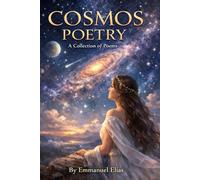 Cosmos Poetry: A Collection of Poems for Thought