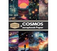 Cosmos Scrapbook Paper: Decorative Sheets Double Sided Craft Paper For Scrapbooking, Artist Trading Cards, Mixed Media, Junk Journals, Collage Art, Card Making, Origami and More