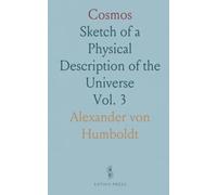 Cosmos: Sketch of a Physical Description of the Universe