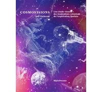 Cosmovisions Une étude visuelle des fondements coloniaux de l’exploration spatiale. - Joël Vacheron - Metispresses - broché - Etude
