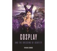 Cosplay And The Dressing Of Identity
