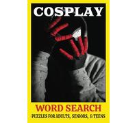 Cosplay: Word Search with Easy to Read Print about Cosplay, Fantasy, Anime and More { 6x9 inches, 110 pages, 50+ Puzzles } … Gift for Vacations, Holidays and Free Times