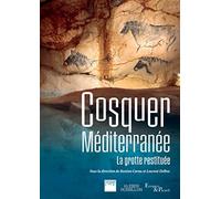 Cosquer Méditerranée: La grotte restituée