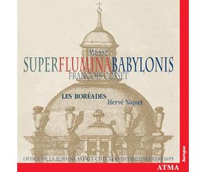 Cosset, F. - Cosset, François : Messe-Super Flumina Babylonis / les Boréades