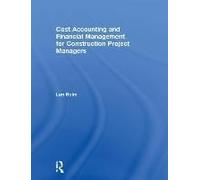 Cost Accounting And Financial Management For Construction Project Managers
