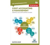 Cost Accounting And Management Essentials You Always Wanted To Know (Color)