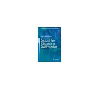 Cost And Fee Allocation In Civil Procedure