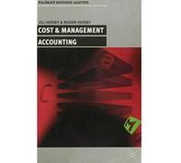 Cost and Management Accounting (Revised) (Palgrave Professional Masters (Business)) Hussey, Jill (Auteur)
