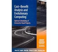 Cost-Benefit Analysis And Evolutionary Computing, Transport Economics, Management and Policy Series John H. E. Taplin, Min Qiu, Renlong Han, Vivian K. Salim (Auteur)