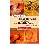 Cost-Benefit Analysis And Health Care Evaluations, Second Edition