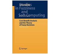 Cost-Benefit Analysis And The Theory Of Fuzzy Decisions