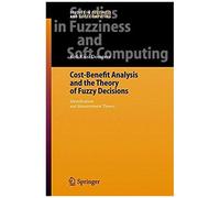 Cost-Benefit Analysis And The Theory Of Fuzzy Decisions