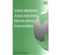 Cost-Benefit Analysis for Developing Countries Robert J. Brent (Auteur)