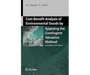 Cost-Benefit Analysis Of Environmental Goods By Applying Contingent Valuation Method