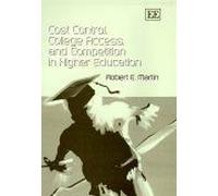 Cost Control, College Access, And Competition In Higher Education