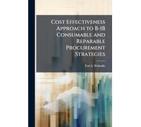 Cost Effectiveness Approach to B-1B Consumable and Reparable Procurement Strategies