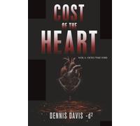 Cost of the Heart: Vol 1 - Into the Fire