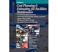 Cost Planning and Estimating for Facilities Maintenance by RSMeans