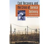 Cost Recovery and the Crisis of Service Delivery in South Africa