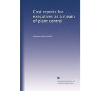 Cost reports for executives as a means of plant control