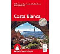 Costa Blanca: 50 Touren rund um Dénia, Calp, Benidorm, Alcoi und Alicante. Mit GPS-Tracks
