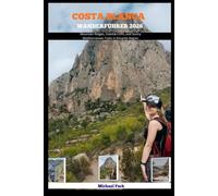 COSTA BLANCA WANDERFÜHRER 2026: Mountain Ridges, Coastal Cliffs, and Sunny Mediterranean Trails in Alicante Region