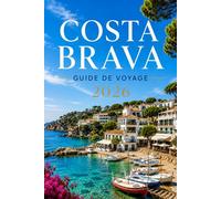 COSTA BRAVA GUIDE DE VOYAGE 2026