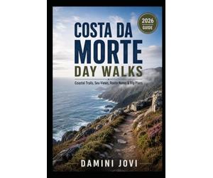 Costa da Morte Day Walks: Coastal Trails, Sea Views, Route Notes & Trip Plans