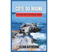 COSTA DEL MAINE GUIDA DI VIAGGIO 2026