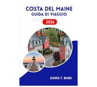 COSTA DEL MAINE GUIDA DI VIAGGIO 2026: Idee per le vacanze per gli amanti dei frutti di mare, tour in kayak e gite nel New England