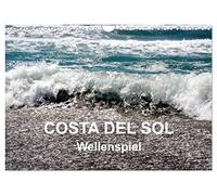 COSTA DEL SOL - Jeu de vagues, Version française (Calendrier mural 2026 DIN A4 portrait), Calendrier CALVENDO mensuel