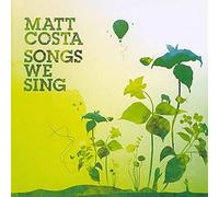 Costa, Matt - Songs We Sing