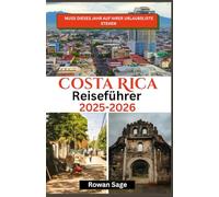 Costa Rica Reiseführer 2026: Naturwunder, Abenteuer und Kultur im Herzen Mittelamerikas