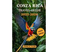 COSTA RICA TRAVEL GUIDE 2025-2026: Eco-lodges, beaches, volcanoes, wildlife watching, and community tourism across Costa Rica’s most sustainable destinations