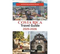 Costa Rica Travel Guide 2026: Discover Nature, Adventure, and Culture in the Heart of Central America