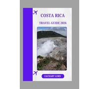 COSTA RICA TRAVEL GUIDE 2026: "Eco-Adventures_ and _Sustainable Paradise_ tap into Costa Rica's eco-tourism fame."
