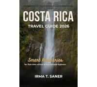 Costa Rica Travel Guide 2026: Seasonal Eco Adventures, Smart Itineraries, Budget Tips, and Local Experiences