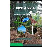 COSTA RICA TRAVEL GUIDE 2026: Wild Adventures, Hidden Beaches, and Eco Escapes in the Heart of Central America